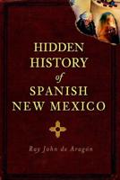 Hidden History of Spanish New Mexico