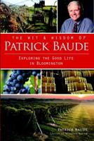 The Wit & Wisdom of Patrick Baude