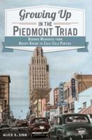 Growing Up in the Piedmont Triad