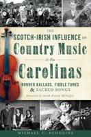 The Scotch Irish Influence on Country Music in the Carolinas