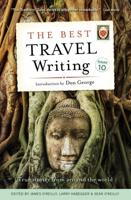 The Best Travel Writing. Volume 10