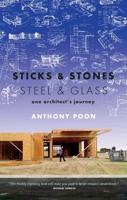 Sticks & Stones/steel & Glass