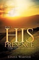 Into His Presence