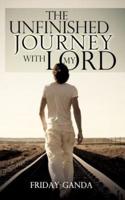 The Unfinished Journey With My Lord
