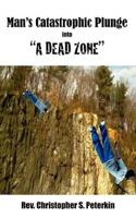 Man's Catastrophic Plunge Into "A Dead Zone"