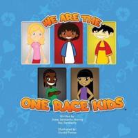 We Are the One Race Kids