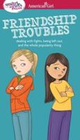 A Smart Girl's Guide. Friendship Troubles