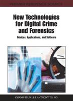 New Technologies for Digital Crime and Forensics: Devices, Applications, and Software