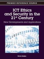 ICT Ethics and Security in the 21st Century: New Developments and Applications