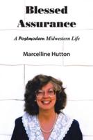 Blessed Assurance: A Postmodern Midwestern Life