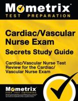 Cardiac/Vascular Nurse Exam Secrets Study Guide