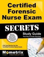 Certified Forensic Nurse Exam Secrets Study Guide