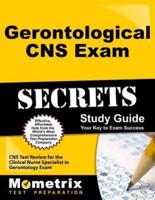 Gerontological CNS Exam Secrets Study Guide