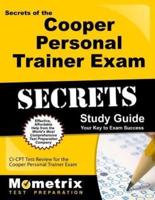Secrets of the Cooper Personal Trainer Exam Study Guide