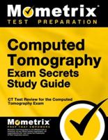 Computed Tomography Exam Secrets
