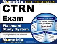 Ctrn Exam Flashcard Study System