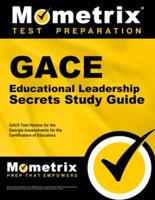 Gace Educational Leadership Secrets Study Guide