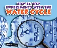 Step-By-Step Experiments With the Water Cycle