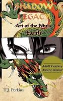 Art of the Ninja: Earth (Shadow Legacy, Book 1)