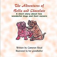 The Adventures of Bella and Chocolate