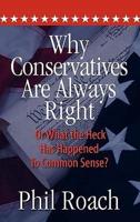 Why Conservatives Are Always Right