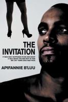 The Invitation: It Was Only Supposed to Be One Night - A Tale about the Bad Boy of R&B, Mr. Chi|Town (aka) R&B Thug