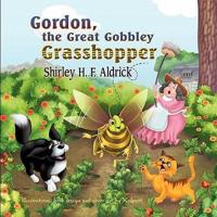 Gordon, the Great Gobbley Grasshopper