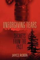 Unforgiving Tears: Secrets from the Past