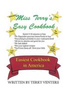 Miss Terry's Easy Cookbook: Easiest Cookbook in America