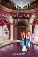 A Hero for Quale: Watcher Fairies