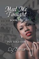 Meet Me Tonight Book One: Put Together