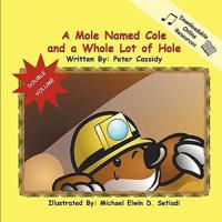 A Mole Named Cole and a Whole Lot of Hole