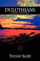 Duluthians: A Collection of Short Stories