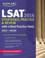 Kaplan LSAT 2014 Strategies, Practice, and Review With 4 Real Practice Test