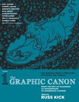 The Graphic Canon. Volume 1 From the Epic of Gilgamesh to Shakespeare to Dangerous Liaisons