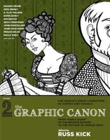 The Graphic Canon. Volume 2 From "Kubla Khan" to the Brontë Sisters to The Picture of Dorian Gray