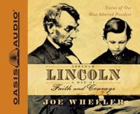 Abraham Lincoln, a Man of Faith and Courage (Library Edition)