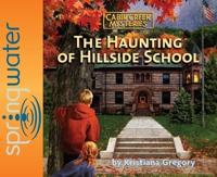 The Haunting of Hillside School (Library Edition)