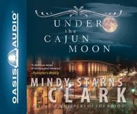 Under the Cajun Moon (Library Edition)