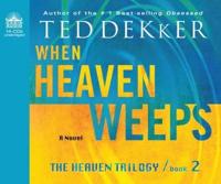 When Heaven Weeps (Library Edition)