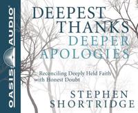 Deepest Thanks, Deeper Apologies (Library Edition)