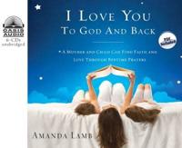 I Love You to God and Back (Library Edition)