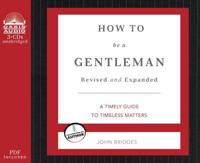 How to Be a Gentleman (Library Edition)