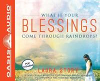 What If Your Blessings Come Through Raindrops? (Library Edition)