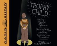 Trophy Child (Library Edition)