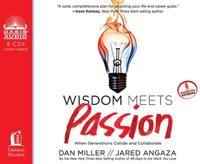 Wisdom Meets Passion (Library Edition)