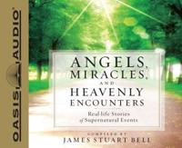 Angels, Miracles, and Heavenly Encounters (Library Edition)