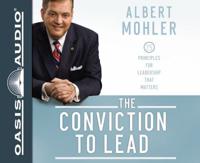 The Conviction to Lead (Library Edition)