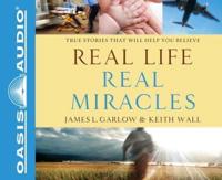 Real Life, Real Miracles (Library Edition)