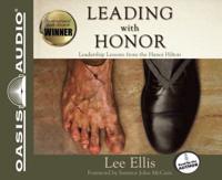 Leading With Honor (Library Edition)